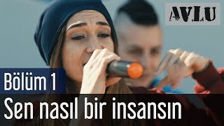 Avlu 1. Bölüm - Kolera - Sen Nasıl Bir İnsansın