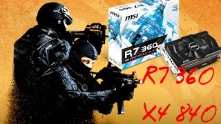 Counter Strike Global Offensive //R7 360//X4 840// 8GB RAM