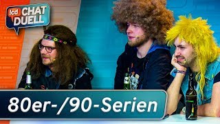 Chat Duell #63 | Themenfolge: 80er-/90er-Serien