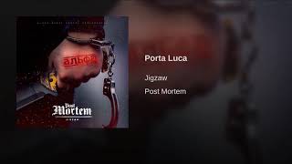 Jigzaw - Porta Luca (Post Mortem)