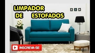 Limpador de Estofados Caseiro