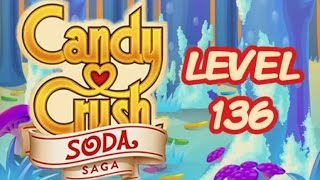 Candy Crush Soda Saga Level 136