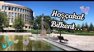 Hoşçakal Bilkent.. | Kampüs, Yurtlar, Bilkent Center