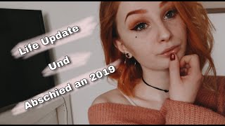 Life Update und ein Abschied an 2019