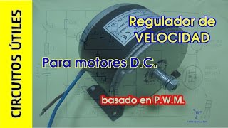 Regulador de POTENCIA PWM para motores DC. Circuitos Útiles 12