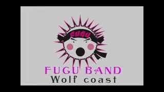 Fugu band - Wolf Coast