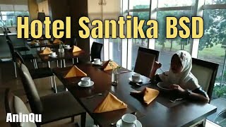AninQu - Hotel Santika BSD