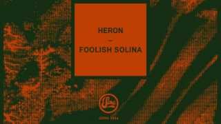 Heron - Foolish Solina (Soma 366d)