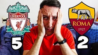 LIVERPOOL ROMA 5-2 LA MIA REAZIONE
