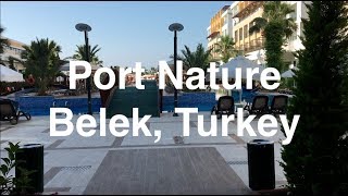 Port Nature Luxury Resort Hotel Belek Review обзор 2019 июнь русский rus
