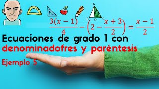 Ecuaciones de grado 1 con denominadores y paréntesis (5)