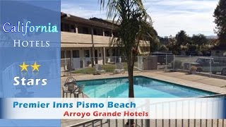 Premier Inns Pismo Beach - Arroyo Grande Hotels, California