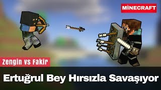 ZENGİN VS FAKİR #194 - Ertuğrul Hırsızla Savaşıyor (Minecraft)