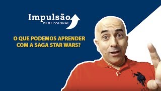 O que podemos aprender com a Saga Star Wars?