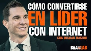 Cómo Convertirse en Líder con Internet - Braian Rashid