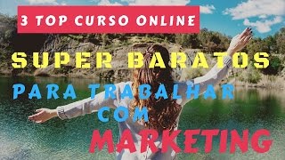 3 TOP Cursos Baratos para Trabalhar com Marketing Digital