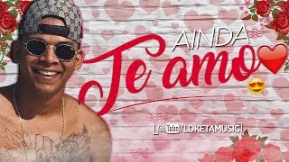 Aldair Playboy - Ainda Te Amo (Lançamento)