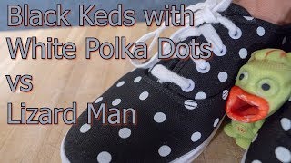 Black Keds with White Polka Dots vs Lizard Man Crush