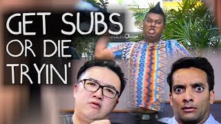 Get Subs or Die Tryin' - Web Series Ep 1