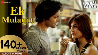 EK MULAQAT FULL AUDIO | Sonali Cable | Ali Fazal & Rhea Chakraborty | Jubin
