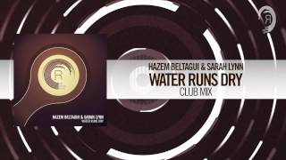 Hazem Beltagui & Sarah Lynn - Water Runs Dry (Club Mix) + Lyrics