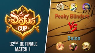 DOFUS CUP - 32e - Peaky Blinders vs Baloo - Match 1