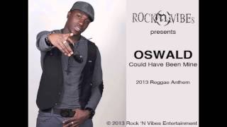 OSWALD - COULD HAVE BEEN MINE [ROCK 'N VIBES}