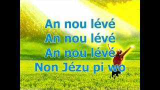 Nou vlé non Jézu lévé pi wo