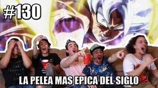 DRAGON BALL SUPER 130 REACCION EPICA | LA PELEA DEL SIGLO