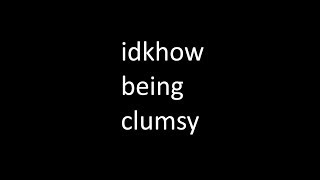 iDKHOW Screwing Up For Almost 3 Minutes Straight