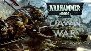 #Warhammer 40,000: Dawn of War– Dark Crusade Орки