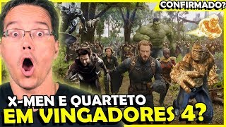 BOMBA! X-MEN E QUARTETO FANTASTICO EM VINGADORES 4?
