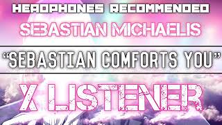 (Sebastian X Listener) ||| ANIME RP ||| “Sebastian Comforts You”