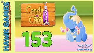 Candy Crush Soda Saga ? Level 153 (Frosting mode) - 3 Stars Walkthrough, No Boosters