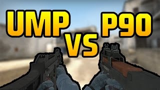 CS:GO - UMP VS P90
