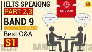 IELTS SPEAKING PART 2 & 3 BAND 9: TOP Q&A - TOPIC: CITY,  JOB, TRAVEL, SUCCESS | S1
