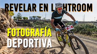 Revelar en Lightroom - Fotografía Deportiva
