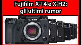 Fujifilm X-T4 e X-H2: gli ultimi rumor