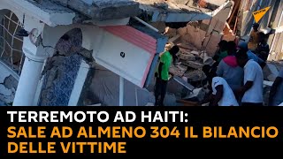 Terremoto ad Haiti: sale ad almeno 304 il bilancio delle vittime
