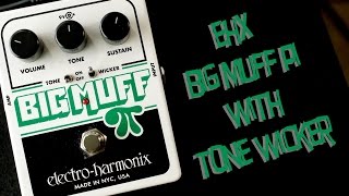 Electro-Harmonix Big Muff Pi with Tone Wicker Demo