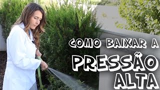 O que comer para conseguir baixar a PRESSÃO ALTA
