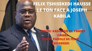 FELIX TSHISEKEDI HAUSSE LE TON FACE A JOSEPH KABILA