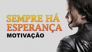 SEMPRE HÁ ESPERANÇA - VÍDEO MOTIVACIONAL (MOTIVAÇÃO) (LEGENDADO)