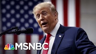 President Donald Trump Is "Desperate And Flailing About" | All In | MSNBC