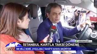 İSTANBUL KARTLA TAKSİ DÖNEMİ BAŞLIYOR - KANAL 7 HABER - DERYA EFE