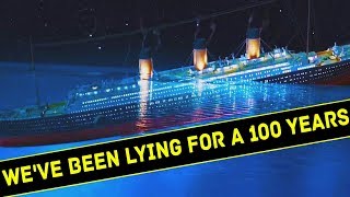 Titanic and 7 Biggest Lies Told in History