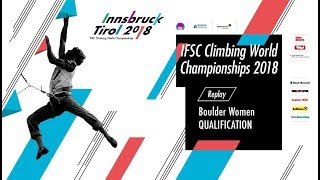 IFSC Climbing World Championships - Innsbruck 2018 - Boulder - Qualification - Women