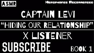Captain Levi X Listener ||| ANIME ASMR ||| “Hiding Our Relationship”