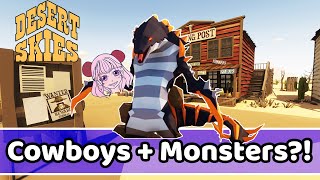 Desert Skies - Monster + Cowboys crazy adventure in the west! | First Impressions