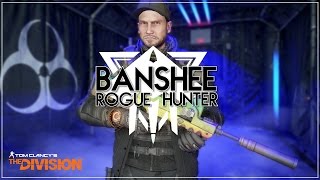 The Division | Banshee Build - Rogue Hunter (Patch 1.6)